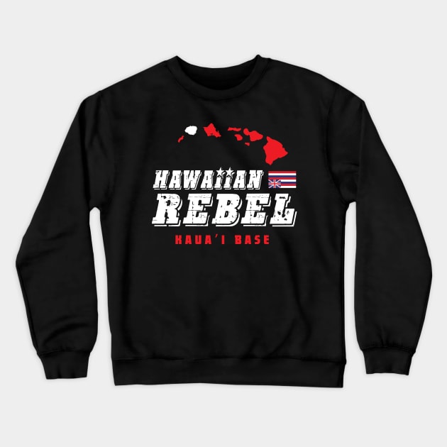 Hawaiian Rebel Kauai Hawaii Base Crewneck Sweatshirt by hawaiianrebelwear